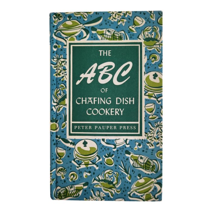 1956 abc of chafing dish cookery by peter pauper press 3712